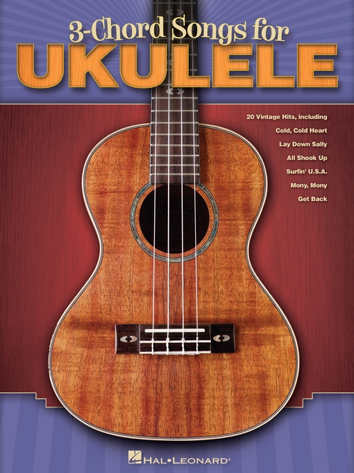 Title details for 3-Chord Songs for Ukulele (Songbook) by Hal Leonard Corp. - Available